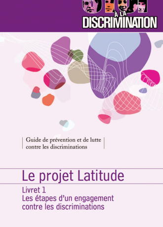 Le projet Latitude : Livret 1 Les étapes d'un engagements contre les discriminations