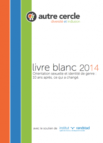 Livre blanc 2014, Orientation sexuelle et identité de genre : 10 ans après, ce qui a changé.